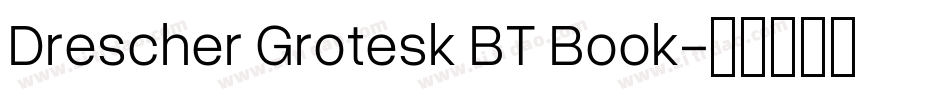 Drescher Grotesk BT Book字体转换